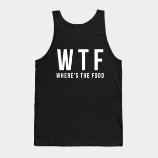 Funny Thanksgiving saying: Where's The Food Tank Top